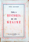PARA A HISTÃ“RIA DE UM REGIME. [1.Âª EDIÃ‡ÃƒO]