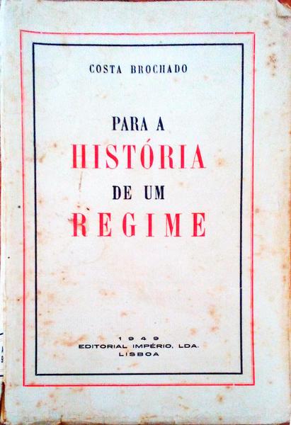 PARA A HISTÃ“RIA DE UM REGIME. [1.Âª EDIÃ‡ÃƒO]