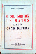 O SR. NORTON DE MATOS E A SUA CANDIDATURA. [7.Âª EDIÃ‡ÃƒO]