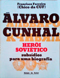 ÃLVARO CUNHAL HERÃ“I SOVIÃ‰TICO.