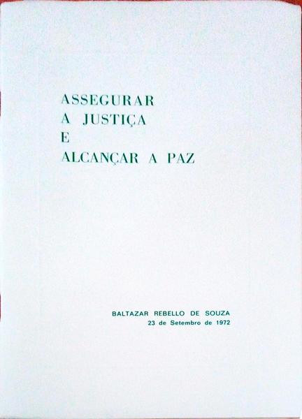 ASSEGURAR A JUSTIÃ‡A E ALCANÃ‡AR A PAZ.
