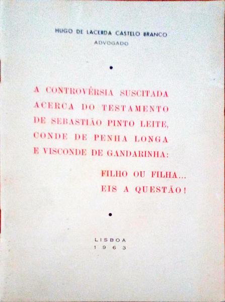 A CONTROVÃ‰RSIA SUSCITADA ACERCA DO TESTAMENTO DE SEBASTIÃƒO PINTO LEITE, CONDE DE PENHA LONGA E VISCONDE DE GANDARINHA: