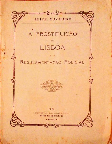 A PROSTITUIÃ‡ÃƒO EM LISBOA E A REGULAMENTAÃ‡ÃƒO POLICIAL.