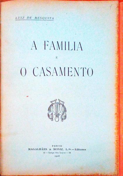 A FAMILIA E O CASAMENTO, ESTUDO SOCIOLÃ“GICO. [9 CONFERENCIAS]