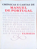 CRÃ“NICAS E CARTAS DE MANUEL DE PORTUGAL. [2 VOLS.]