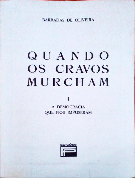 QUANDO OS CRAVOS MURCHAM.
