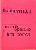 CADERNOS DA PRÃTICA, 1. INQUÃ‰RITO OPERÃRIO E LUTA POLÃTICA.