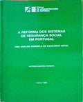 A REFORMA DOS SISTEMAS DE SEGURANÃ‡A SOCIAL EM PORTUGAL. Uma AnÃ¡lise DinÃ¢mica de EquilÃ­brio Geral.