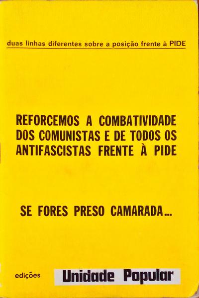 REFORCEMOS A COMBATIVIDADE DOS COMUNISTAS E DE TODOS OS ANTIFASCISTAS FRENTE Ã€ PIDE.