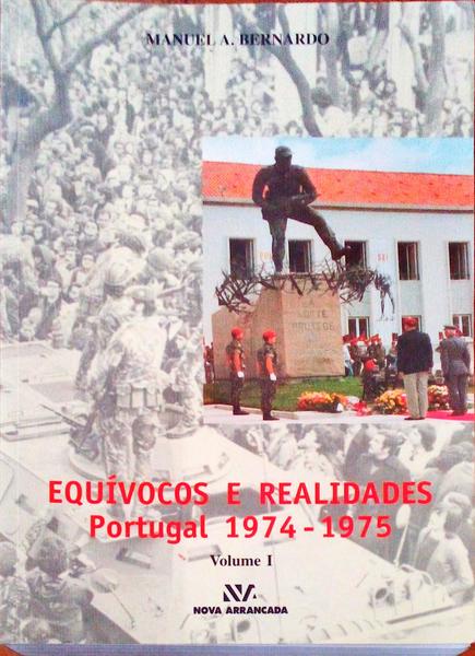 EQUÃVOCOS E REALIDADES. Portugal 1974-1975. [2 VOLS.]