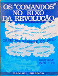 OS COMANDOS NO EIXO DA REVOLUÃ‡ÃƒO. CRISE PERMANENTE NO PREC.