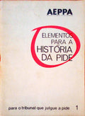ELEMENTOS PARA A HISTÃ“RIA DA PIDE.