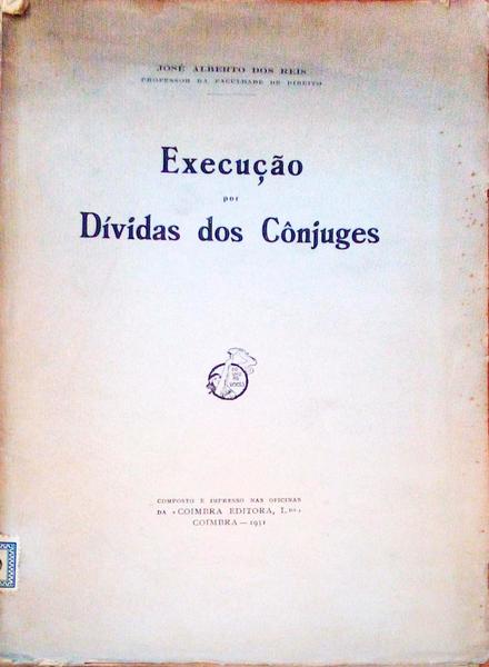 EXECUÃ‡ÃƒO POR DÃVIDAS DOS CÃ”NJUGES.