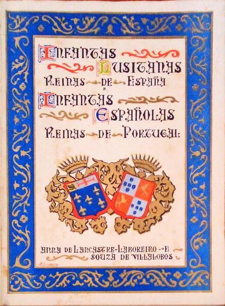 INFANTAS LUSITANAS REINAS DE ESPAÃ‘A E INFANTAS ESPAÃ‘OLAS REINAS DE PORTUGAL.