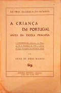 A CRIANÃ‡A EM PORTUGAL ANTES DA ESCOLA PRIMÃRIA.