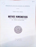MOTIVOS NUMISMÃTICOS. Modesta Homenagem ao Muito Ilustre Escritor Dr. Pedro Batalha Reis.