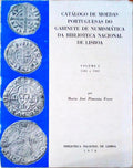 CATÃLOGO DE MOEDAS PORTUGUESAS DO GABINETE DE NUMISMÃTICA DA BIBLIOTECA NACIONAL DE LISBOA.