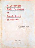 A COOPERAÃ‡ÃƒO ANGLO-PORTUGUESA NA GRANDE GUERRA DE 1914-1918.