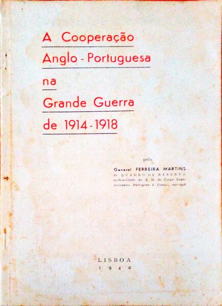 A COOPERAÃ‡ÃƒO ANGLO-PORTUGUESA NA GRANDE GUERRA DE 1914-1918.