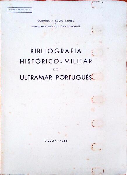 BIBLIOGRAFIA HISTÃ“RICO-MILITAR DO ULTRAMAR PORTUGUÃŠS.
