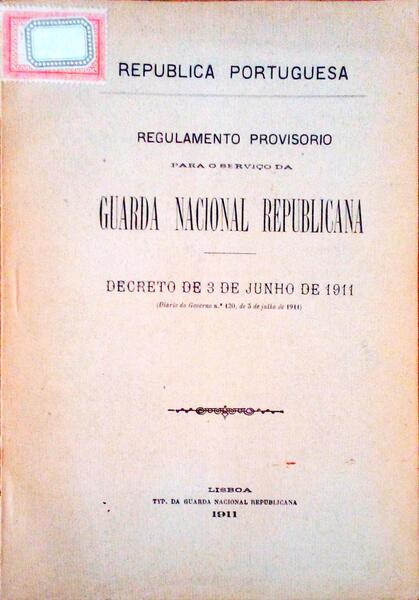 REGULAMENTO PROVISÓRIO PARA O SERVIÇO DA GUARDA NACIONAL REPUBLICANA.