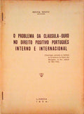 O PROBLEMA DA CLÃUSULA-OURO NO DIREITO POSITIVO PORTUGUÃŠS INTERNO E INTERNACIONAL.