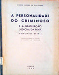 A PERSONALIDADE DOS CRIMINOSOS E A GRADUAÃ‡ÃƒO JUDICIAL DA PENA.