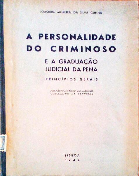 A PERSONALIDADE DOS CRIMINOSOS E A GRADUAÃ‡ÃƒO JUDICIAL DA PENA.