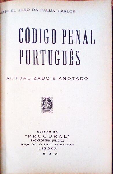 CÃ“DIGO PENAL PORTUGUÃŠS. Actualizado e Anotado.