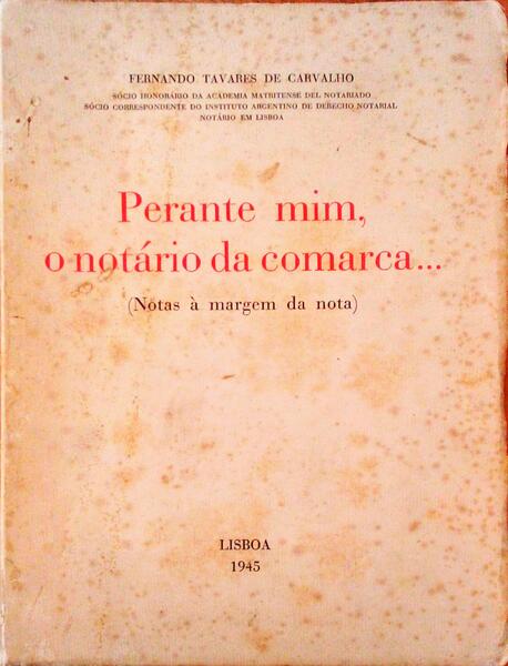 PERANTE MIM, O NOTÃRIO DA COMARCA...