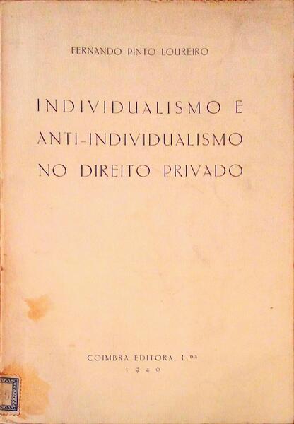 INDIVIDUALISMO E ANTI-INDIVIDUALISMO NO DIREITO PRIVADO.