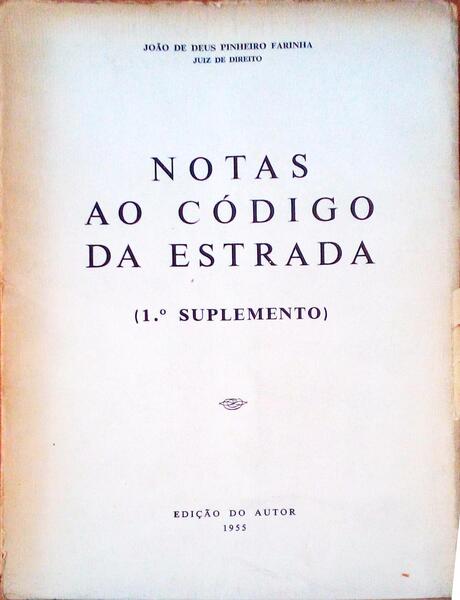 NOTAS AO CÓDIGO DA ESTRADA + 1.º SUPLEMENTO.