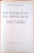 NO EXERCÃCIO DA ADVOCACIA. Trabalhos Forenses ReflexÃµes e ComentÃ¡rios.