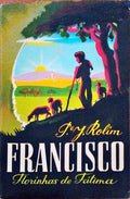 FRANCISCO, O PASTORINHO DE FÃTIMA. [3.Âª EDIÃ‡ÃƒO]