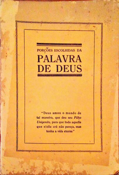 PORÃ‡Ã•ES ESCOLHIDAS DA PALAVRA DE DEUS.