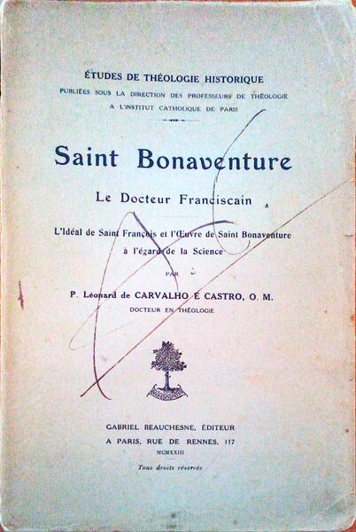 SAINT BONAVENTURE: LE DOCTEUR FRANCISCAIN.
