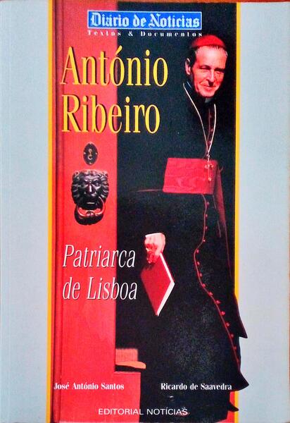 ANTÃ“NIO RIBEIRO, PATRIARCA DE LISBOA.