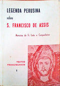 LEGENDA PERUSINA SOBRE S. FRANCISCO DE ASSIS.