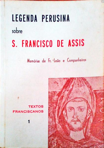 LEGENDA PERUSINA SOBRE S. FRANCISCO DE ASSIS.