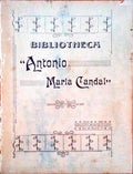 PRIMEIRA SERIE DE OPUSCULOS DA BIBLIOTHECA ANTONIO MARIA CANDAL.
