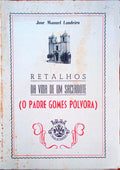 RETALHOS DA VIDA DE UM SACERDOTE (O PADRE GOMES PÃ“LVORA).