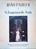 JOÃƒO PAULO II E S. FRANCISCO DE ASSIS.