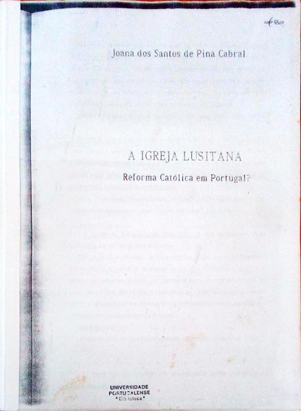 A IGREJA LUSITANA. Reforma CatÃ³lica em Portugal.