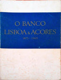 O BANCO LISBOA & AÃ‡ORES, 1875-1969.