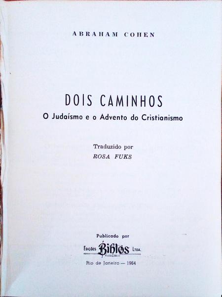 DOIS CAMINHOS: O JUDAÃSMO E O ADVENTO DOS CRISTIANISMO.