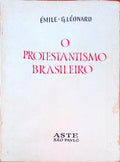 O PROTESTANTISMO BRASILEIRO.