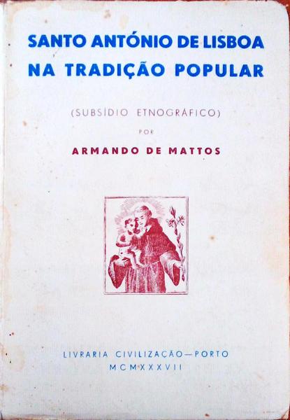 SANTO ANTÃ“NIO DE LISBOA NA TRADIÃ‡ÃƒO POPULAR.