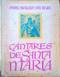 CANTARES DE SANTA MARIA.