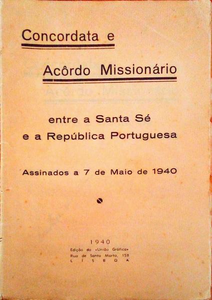 CONCORDATA E ACÃ”RDO MISSIONÃRIO. Entre a Santa SÃ© e a RepÃºblica Portuguesa.