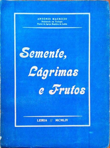 SEMENTE, LÃGRIMAS E FRUTOS.